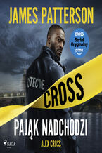 Okładka - Alex Cross. Tom 1. Pająk nadchodzi (#1) - James Patterson