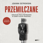 Okładka - Przemilczane. Seksualna praca przymusowa w czasie II wojny światowej - Joanna Ostrowska