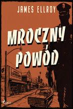 Okładka - Mroczny powód (#2) - James Ellroy