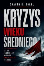 Okładka - Kryzys wieku średniego - Draven Sorel