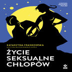 Okładka - Życie seksualne chłopów - Katarzyna Frankowska