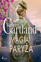 Okładka - Magia Paryża  Ponadczasowe historie miłosne Barbary Cartland - Barbara Cartland