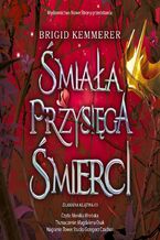 Okładka - Śmiała przysięga śmierci - Brigid Kemmerer
