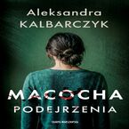 Okładka - Macocha. Podejrzenia - Aleksandra Kalbarczyk
