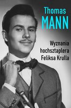 Wyznania hochsztaplera Feliksa Krulla