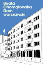 Okładka - Dom warszawski - Beata Chomątowska