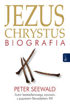 Okładka - Jezus Chrystus. Biografia - Peter Seewald