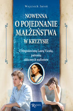 Okładka - Nowenna o pojednanie małżeństwa w kryzysie. Z bł. Laurą Vicuą, patronką skłóconych małżeństw - Wojciech Jaroń