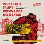 Wszystkie trupy prowadzą do Rzymu. Kryminalne zagadki starożytnych