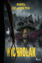 Okładka - Wichrołak - Paweł Szlachetko