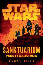 Star Wars. Sanktuarium. Parszywa Zgraja