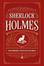 Okładka - Sherlock Holmes. Wspomnienia Sherlocka Holmesa - Arthur Conan Doyle