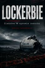 Lockerbie. Śledztwo w sprawie zamachu