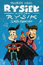 Okładka - Rysiek kontra Rysik. Zemsta Dywaników - Małgorzata Korbiel