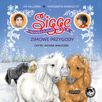 Sigge. Sigge i przyjaciele ze stajni. Zimowe przygody. Zimowe przygody