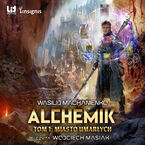 Alchemik (#1). Alchemik, tom 1: Miasto Umarłych