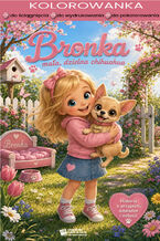 Okładka - Kolorowanki. Bronka  mała, dzielna chihuahua - Donata Cieślik