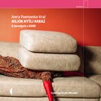 Okładka - Milion myśli naraz. O dorosłych z ADHD - Aneta Pawłowska-Krać