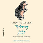 Okładka - Tęsknoty jeża. O samotności i bliskości - Toon Tellegen