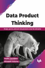Okładka - Data Product Thinking - Andrei Zaichikov, Elizabeth Antoine
