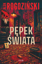 Okładka - Pępek świata - Alek Rogoziński