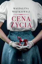 Okładka - Cena życia - Magdalena Wojtkiewicz