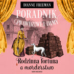 Poradnik prawdziwej damy. Rodzinna fortuna a morderstwo