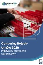 Okładka - Centralny rejestr umów 2026 - praktyczny przewodnik wdrożeniowy - Katarzyna Bełdowska, Wojciech Nowakowski, Andrzela Gawrońska-Baran, Justyna Rek-Pawłowska