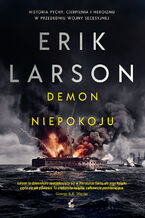 Okładka - Demon niepokoju - Erik Larson