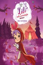 Okładka - Lili, mała czarodziejka. Akcja ratunkowa. Tom 3 - Alicia Teba