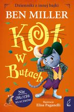 Okładka - Kot w Butach. Dzienniki z innej bajki - Ben Miller