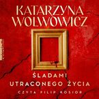 Śladami utraconego życia. Tom 3