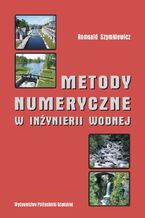 Okładka - Metody numeryczne w inżynierii wodnej - Romuald Szymkiewicz