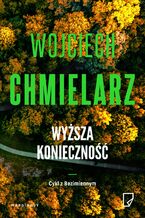 Okładka - Wyższa konieczność. Bezimienny. Tom 5 - Wojciech Chmielarz