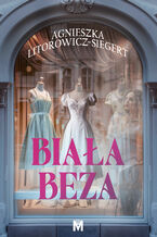 Okładka - Biała Beza - Agnieszka Litorowicz-Siegert