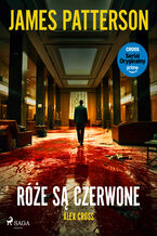 Okładka - Alex Cross. Tom 6. Róże są czerwone (#6) - James Patterson