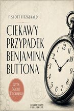 Okładka - Ciekawy przypadek Benjamina Buttona - Francis Scott Fitzgerald