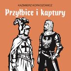 Okładka - Przyłbice i kaptury - Kazimierz Korkozowicz