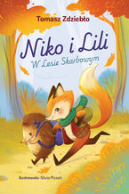 Okładka - Niko i Lili  W Lesie Skarbowym - Tomasz Zdziebło