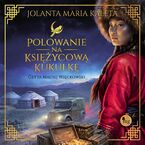 Okładka - Polowanie na Księżycową Kukułkę - Jolanta Maria Kaleta
