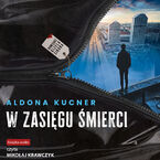 Okładka - Gizela Sikora (Tom 1). W zasięgu śmierci - Aldona Kucner