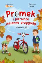Okładka - Promek i pierwsze jesienne przygody - Roksana Piórko