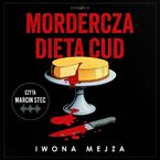 Okładka - Mordercza dieta cud - Iwona Mejza