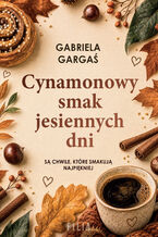 Okładka - Cynamonowy smak jesiennych dni - Gabriela Gargaś