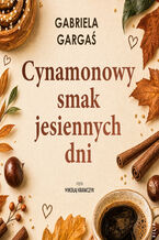 Okładka - Cynamonowy smak jesiennych dni - Gabriela Gargaś