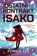 Okładka - Ostatni kontrakt Isako - Fonda Lee