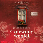 Okładka - Kamienica (Tom 1). Czerwony węgiel - Justyna Toros