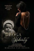 Droga Kobiety. Od dziewczynki, która przetrwała, do kobiety, która zaczyna być