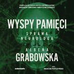 Wyspy pamięci. Sprawa neurologa