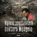 Okładka - Byłem asystentem doktora Mengele - Miklós Nyiszli